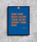 HARD WORK BEATS TALENT
